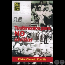 TESTIMONIOS PARA NO OLVIDAR - Autora: ELVIRA OLMEDO ZORRILLA - Año 2015